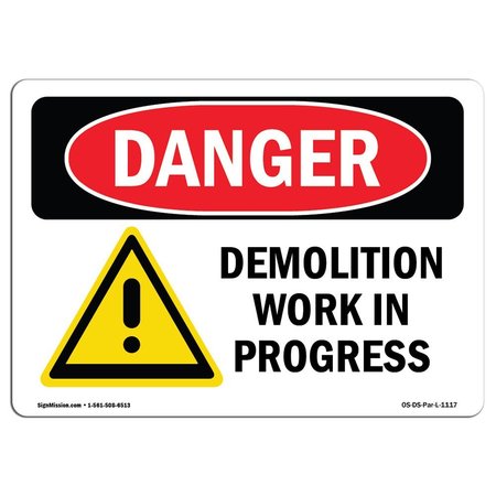 SIGNMISSION Safety Sign, OSHA Danger, 5" Height, Demolition Work In Progress, Landscape, D-57-L-1117 OS-DS-D-57-L-1117